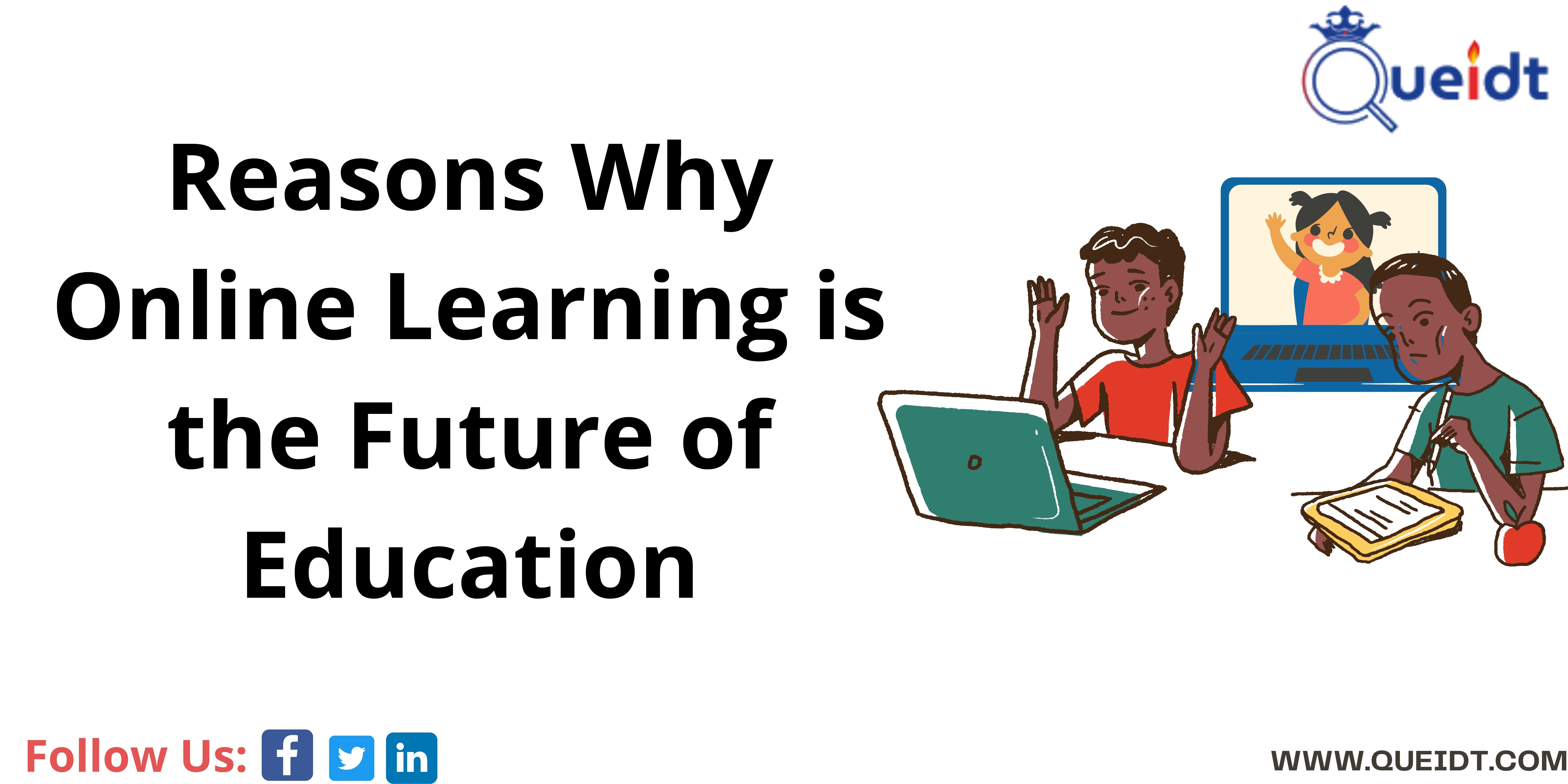 Reasons Why Online Learning is the Future of Education